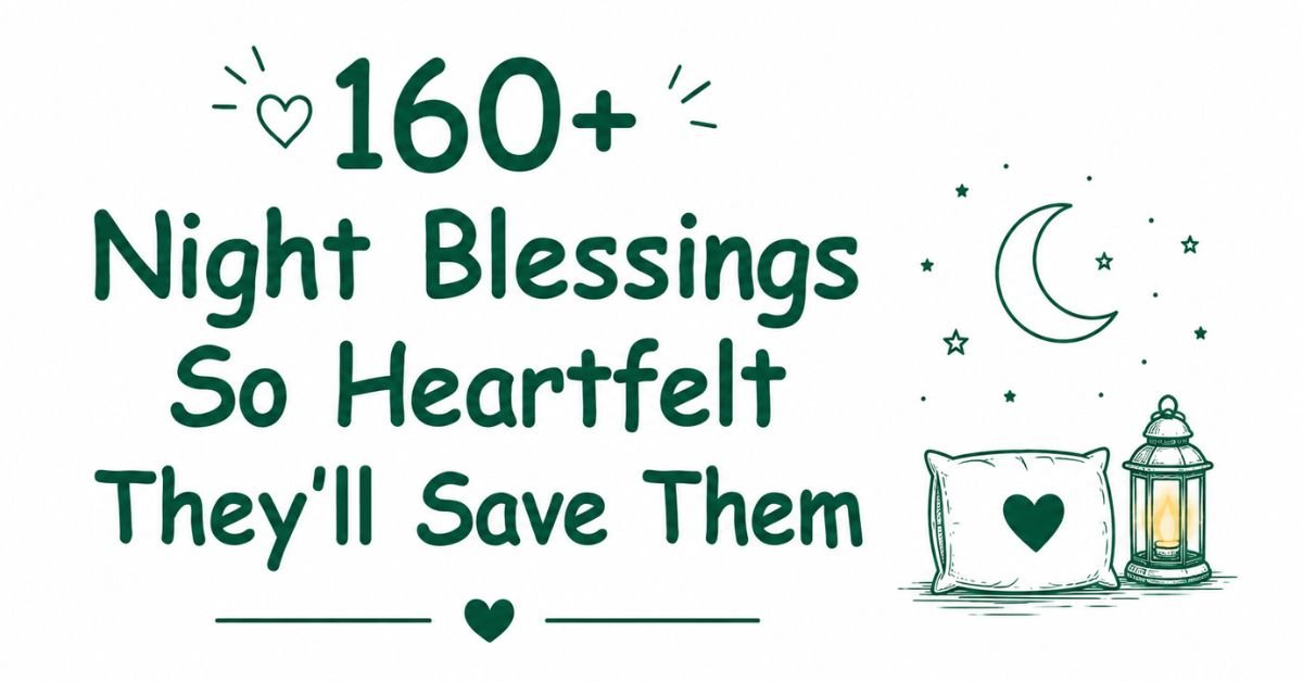 Text graphic reading "160+ Night Blessings So Heartfelt They'll Save Them" with illustrations of a crescent moon, stars, a pillow, and a lantern.
