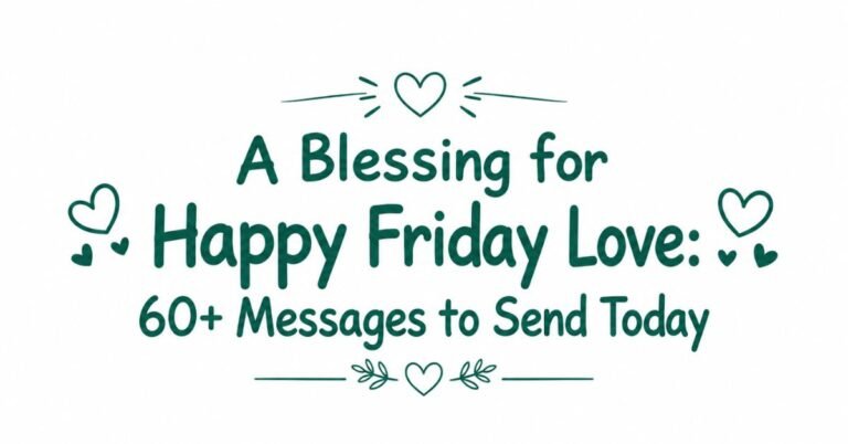 Text graphic reading "A Blessing for Happy Friday Love: 60+ Messages to Send Today" with line-drawn heart icons and leafy sprigs.