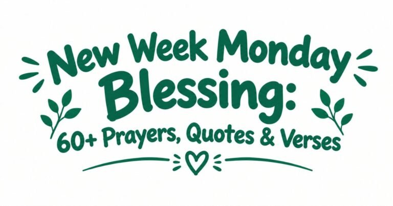 Text graphic reading "New Week Monday Blessing: 60+ Prayers, Quotes & Verses" in dark green rounded text with burst doodles, leafy sprigs, and a heart divider.