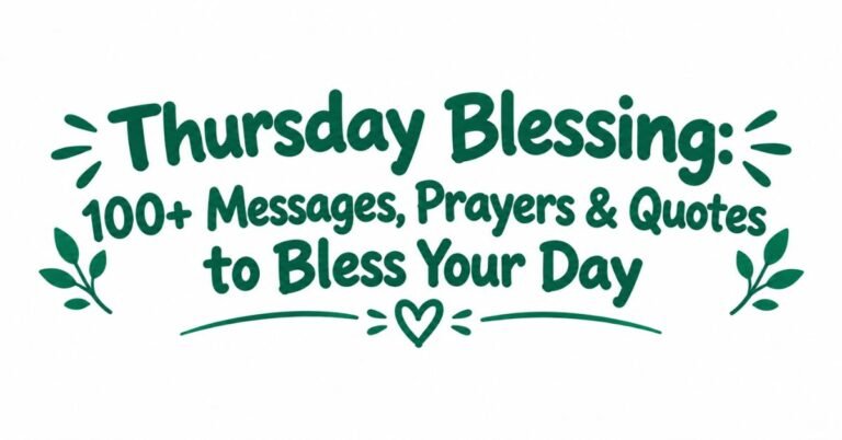 Text graphic reading "Thursday Blessing: 100+ Messages, Prayers & Quotes to Bless Your Day" in dark green rounded text with burst doodles, leafy sprigs, and a heart divider.