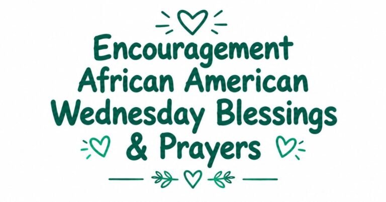 Text graphic reading "Encouragement African American Wednesday Blessings & Prayers" in dark green rounded font, framed with hearts and leafy sprig accents.