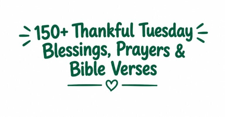 Text graphic reading "150+ Thankful Tuesday Blessings, Prayers & Bible Verses" in dark green rounded font, flanked by burst accents and a heart divider.