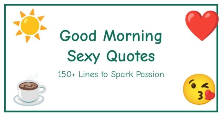 Text graphic reading "Good Morning Sexy Quotes: 150+ Lines to Spark Passion" with a sun illustration, red heart, coffee cup, and winking kissing emoji inside a green border frame.