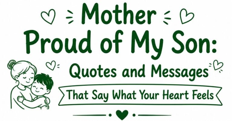 Dark green graphic banner displaying text reading Mother Proud of My Son Quotes and Messages That Say What Your Heart Feels with heart doodles and a line illustration of a mother hugging her young son.