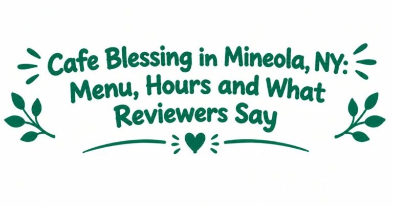 Text graphic reading "Cafe Blessing in Mineola, NY: Menu, Hours and What Reviewers Say" with dark green typography, decorative heart accents, and leafy sprigs.