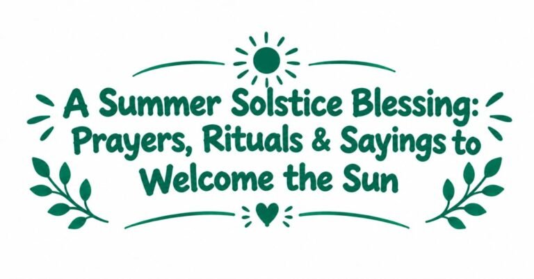 Text graphic reading "A Summer Solstice Blessing: Prayers, Rituals & Sayings to Welcome the Sun" with sun and heart doodles, curved divider lines, and leafy sprigs.
